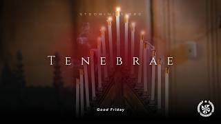 Good Friday 2026 | Tenebrae