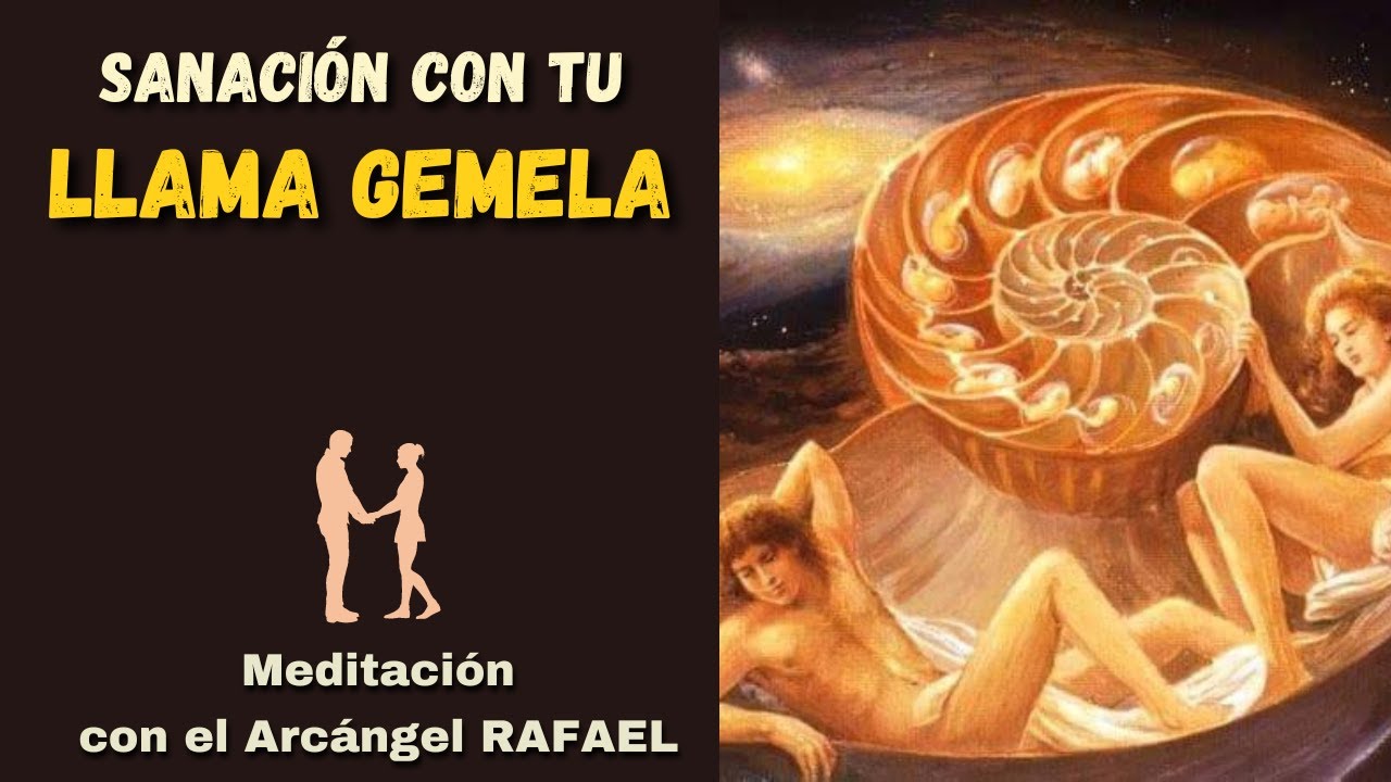 SANACIÓN con tu LLAMA GEMELA - ALMA GEMELA - Meditación Llamas Gemelas ...