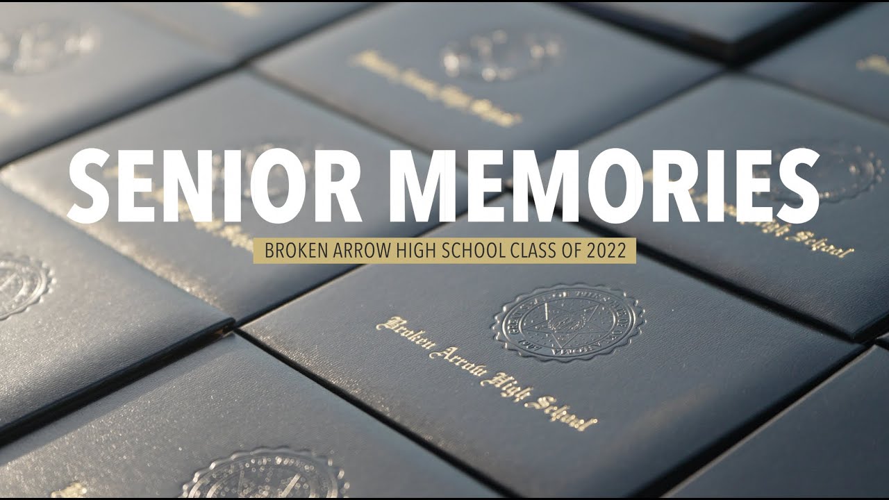 Broken Arrow High School Class of 2022 Senior Memories - YouTube