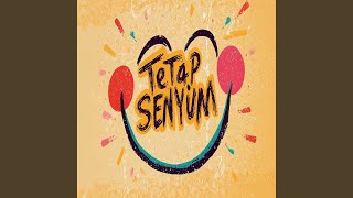 Tetap senyum