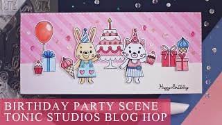 Birthday Party Scene | Tonic Studios Blog Hop