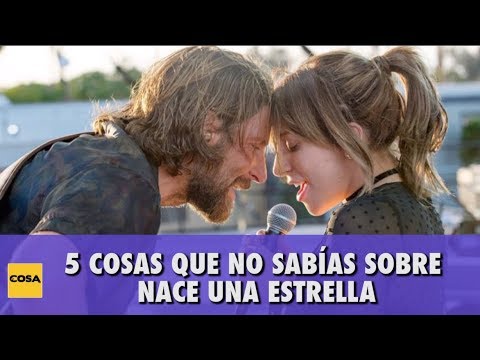 Nace Una Estrella: Cinco cosas que (quizás) no sabías sobre la película -  YouTube