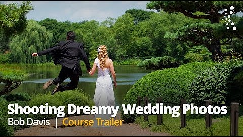 Shooting Dreamy Wedding Photos with Bob Davis | Official Class Trailer