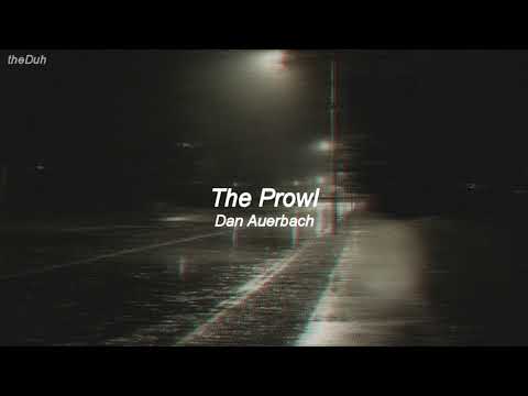 Dan Auerbach - The Prowl (Lyrics)