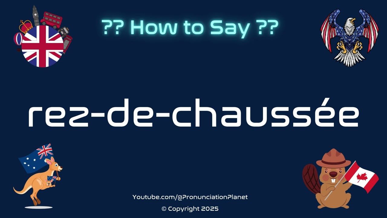 🏠📏 How to Pronounce rez-de-chaussée? (CORRECTLY) | Pronunciation Planet