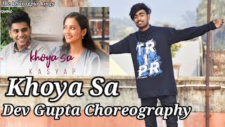 Khoya Sa Dance Video Dev Gupta Choreography Kasyap