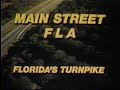 Main Street FLA  -  Floridas Turnpike - Late 70&#39;s Campy Promo