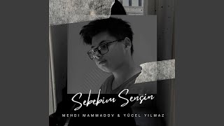 Sebebim Sensin (Feat. Yücel Yılmaz)