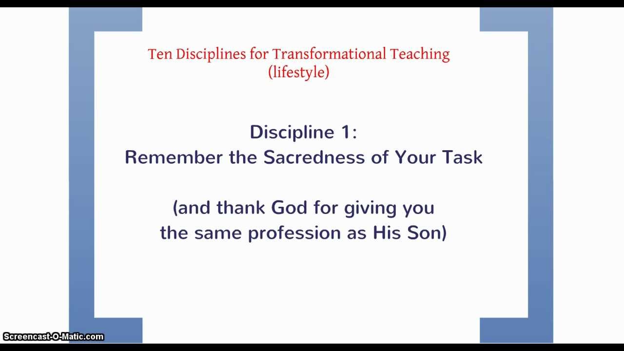 Ten Disciplines for Transformational Teaching (part 1)