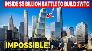 Inside the controversial $5 Billion Battle to Build World Trade Center 2