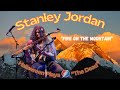 "Fire on the Mountain" 🔥 One Man, One Guitar, Infinite Emotion  🎸 Stanley Jordan