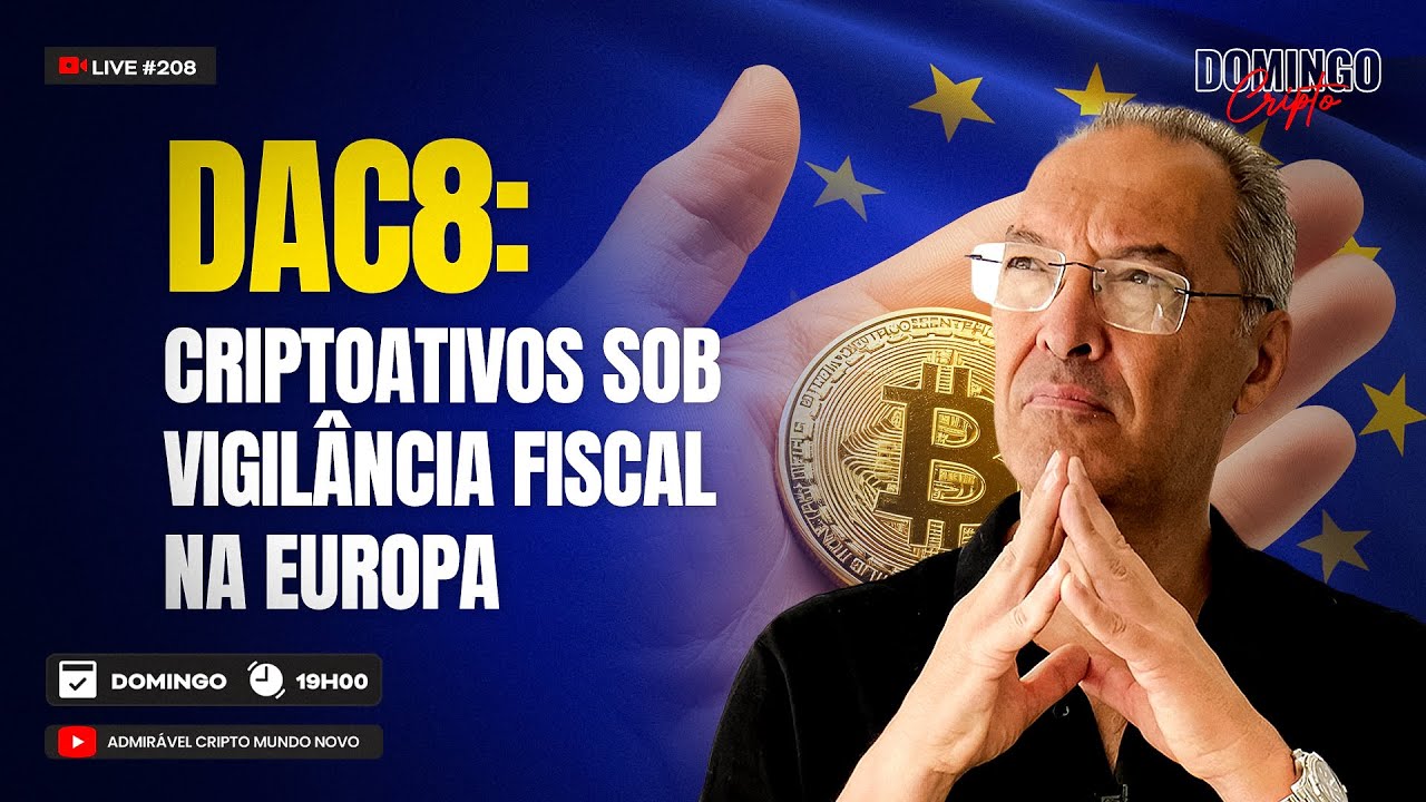 DAC 8 - criptoativos sob vigilância fiscal na Europa