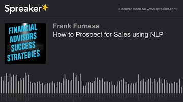 How to Prospect for Sales using NLP | Sales Technology Speaker | Financial Sales Tips