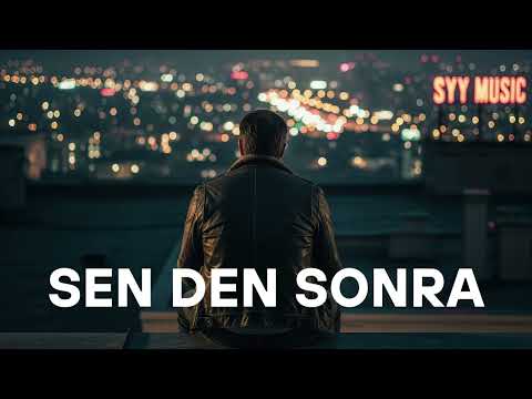 Senden Sonra Ben Duygusal Rap Şarkısı Aşk Ayrılık Ve Yalnızlık 2025 Yeni Hit 