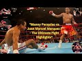 "Manny Pacquiao vs Juan Manuel Marquez 1 - The Ultimate Fight Highlights"