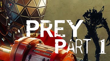 PREY Walkthrough Gameplay Part 1 - Morgan Yu.