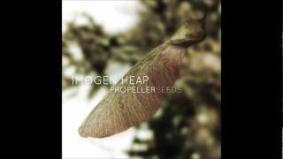 Video thumbnail of "Imogen Heap - Propeller Seeds (Audio)"