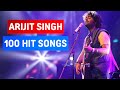 Top 100 Songs Of Arijit Singh (2011-2023) | Random 100 Hit Songs Of Arijit Singh