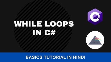 C# Fundamentals Tutorial For Beginners - Part 16 - while loops (हिंदी)