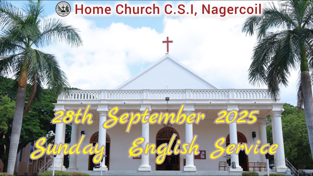 Home Church C.S.I Nagercoil 2025 Sunday English Service