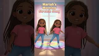 Mariah's Morning Stretch Song #educationalvideosforkids #kidslearning #mariahsbigadventures123