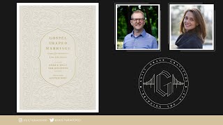 Chad & Emily Van Dixhoorn | Gospel-Shaped Marriage