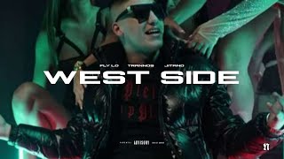 Fly Lo, Trannos, Jitano - West Side ( Unofficial Audio )