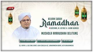 Kajian Subuh Ramadhan | Mushola Arraudhah | Sabtu , 28 Februari 2026