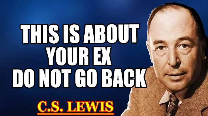 Chosen Ones, What God Is Saying About Your Ex Will Shock Everyone — Do Not Go Back | C.S. Lewis 2025