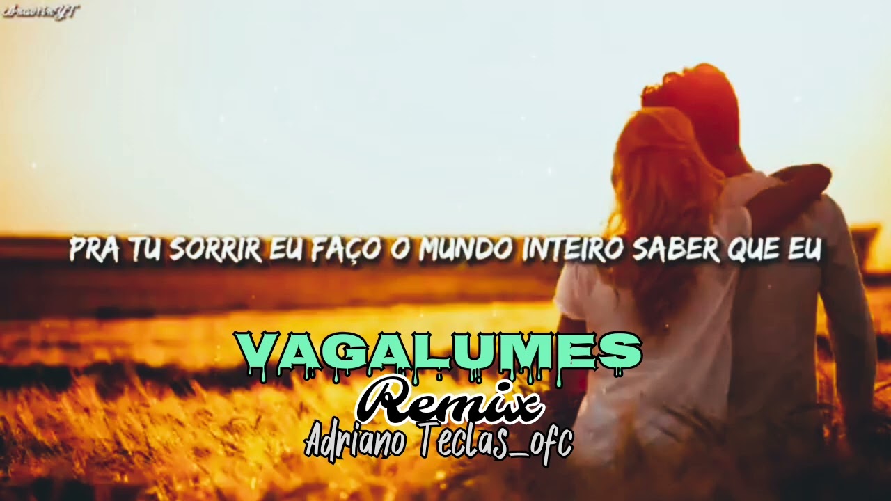 VAGALUMES VERSÃO NATANZINHO LIMA REMIX ADRIANO TECLAS_OFC.
