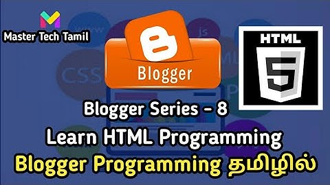 Blogger In Tamil || HTML For Blogger Part 1 In Tamil