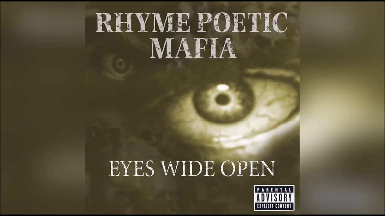 Rhyme Poetic Mafia - Eyes Wide Open (Unreleased) - YouTube