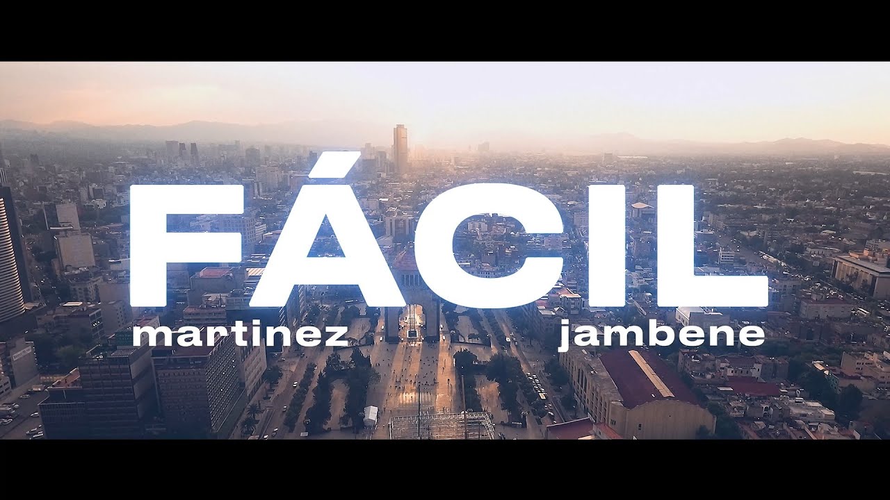 Martinez & Jambene - Fácil (Video Oficial)