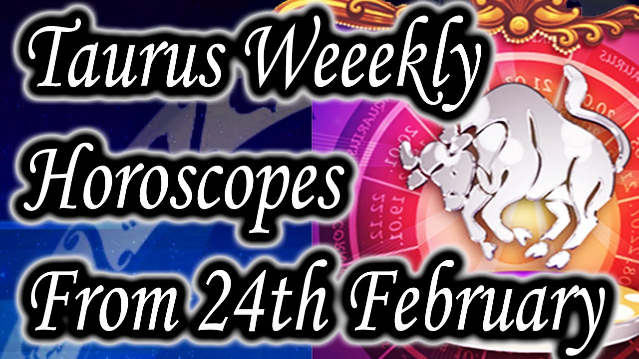 Taurus Weekly Horoscope From 24th February 2014 In English | Prakash Astrologer