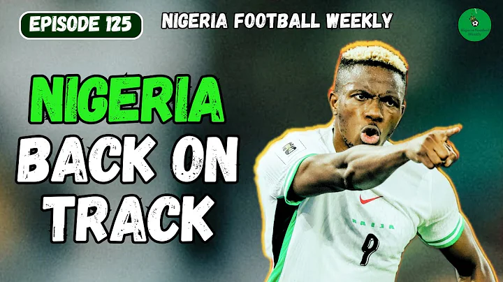 Super Eagles Secure First Win! Osimhen Shines Against Rwanda | Episode 125 | 22.3.25