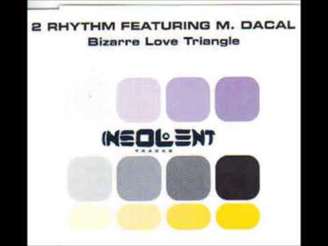 2 Rhythm Feat M Dacal - Bizarre Love Triangle (Boom Boom Extended Mix)