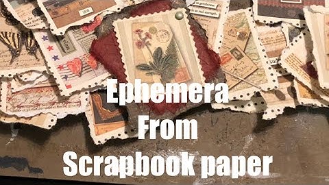 Easy ephemera from scrapbook paper for journals & paper crafts #ephemera #junkjournal #alteredbook