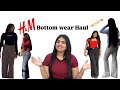 *Huge*😱Bottomwear Haul from H&M | Casual to Chic Fits!✨