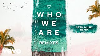 Ftampa, Seth Wright - Who We Are (Seth Wright Remix) (Pseudo Video)