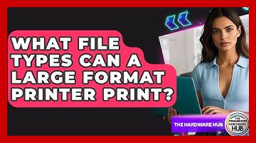 What File Types Can A Large Format Printer Print? - The Hardware Hub
