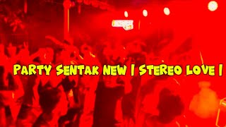 🔥PARTY SENTAK NEW | STEREO LOVE |🌴 LAGU PARTY VIRAL TIKTOK 2025