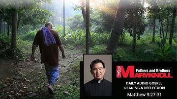 Matthew 9:27-31, Daily Gospel Reading and Reflection | Maryknoll Fathers and Brothers