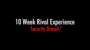 Security Breach Mode (Official Trailer) - 10 Week Rival Experience