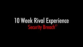 Security Breach Mode ( Trailer) | 10 Week Rival Experience Security Breach Mode ( Trailer) | 10 Week Rival Experience