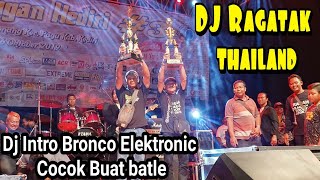 DJ Intro Viral !! RAGATAK versi BRONCO ELEKTRONIK by 69 projeck