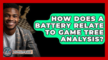 How Does A Battery Relate To Game Tree Analysis? - The Board Game Xpert