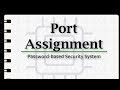 Port Assignment (Password-based Security System Ep 4)