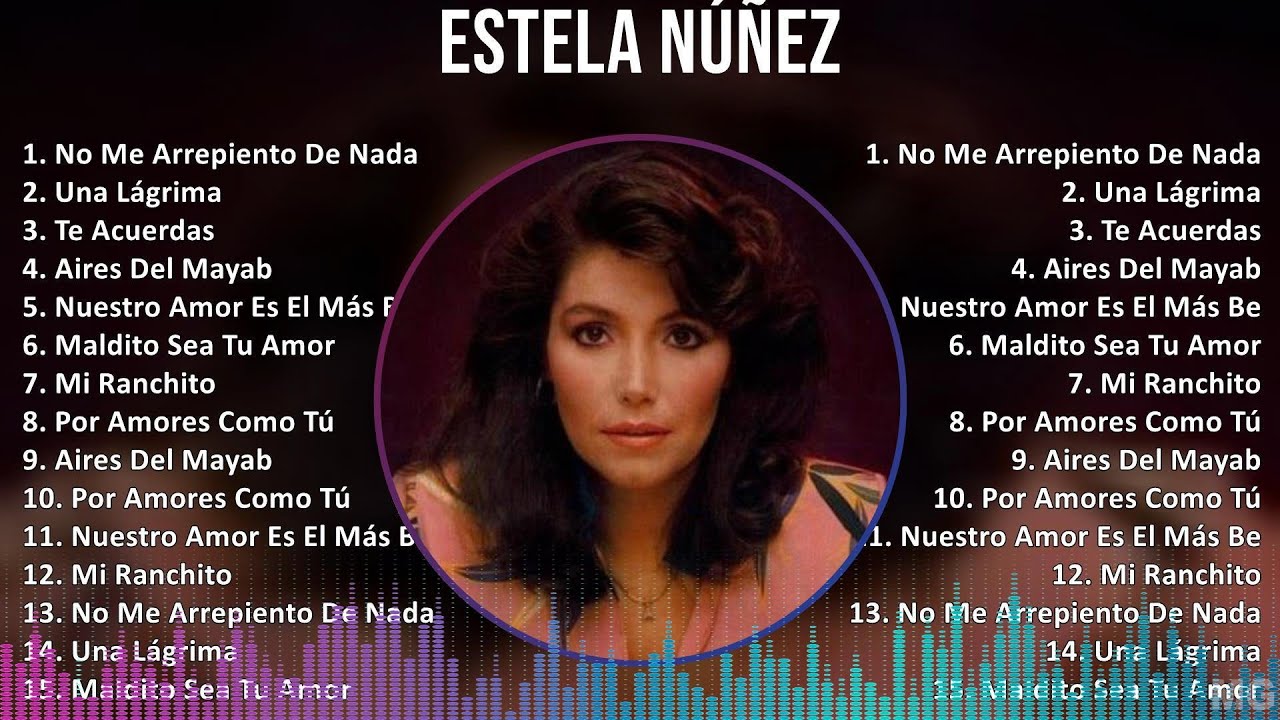 Estela Núñez 2024 MIX Grandes Exitos - No Me Arrepiento De Nada, Una Lágrima, Te Acuerdas, Aires... Estela Núñez 2024 MIX Grandes Exitos - No Me Arrepiento De Nada, Una Lágrima, Te Acuerdas, Aires...