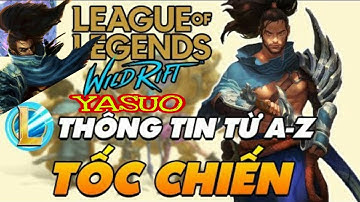 LMHT TỐC CHIẾN | Tiết Lộ Thân Thế YASUO Vị Tướng 