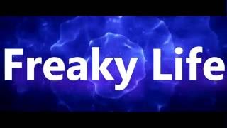 Freaky Life Intro - Welcome Guys